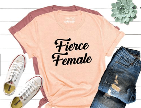 Fierce Female T-Shirt
