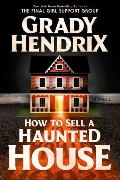 How to sell a haunted house by grady hendrix