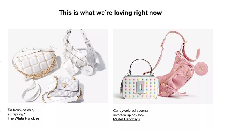 A screenshot of Macy’s website showing two of their current best-selling types of handbags. The photo on the left is showing a white handbag collection of 3 called “The White Handbag”, and the picture on the right has a small satin pink handbag next to a white box-bag with colorful dots. This collection is called “Pastel Handbags”.